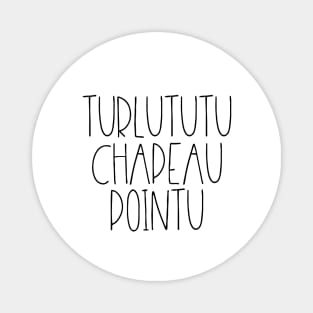 Turlututu Chapeau Pointu Magnet